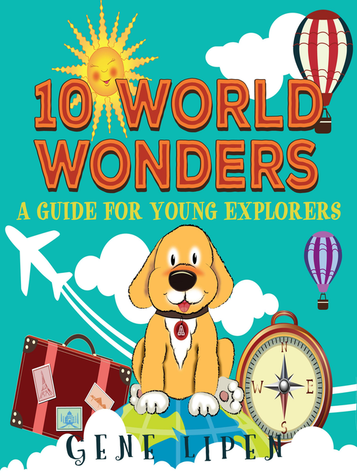 Title details for 10 World Wonders (book for kids who love adventure) by Gene Lipen - Wait list